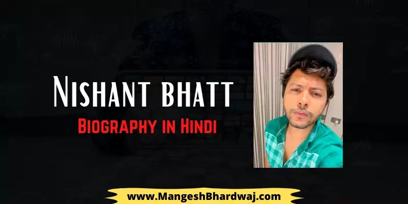 Nishant Bhatt Biography