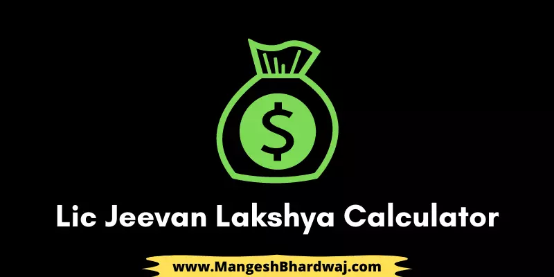 LIC Jeevan Lakshya Calculator